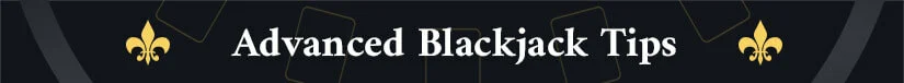 Image of Advanced Blackjack Tips